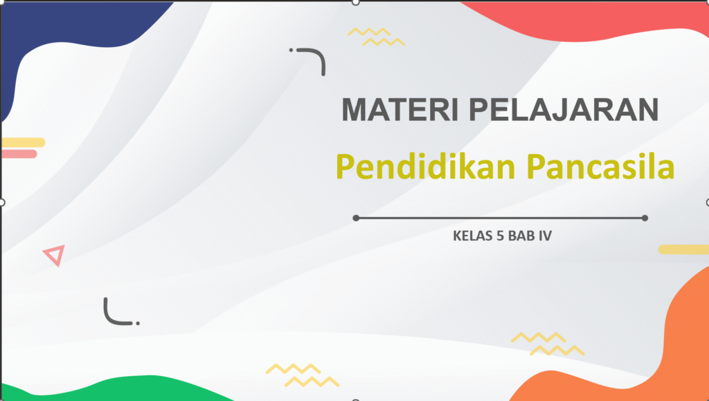 Pendidikan Pancasila Kls 5 Bab 4 Persatuan dan Kesatuan di Lingkup Wilayah Kabupaten dan Kota